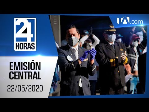 Noticias Ecuador: Noticiero 24 Horas, 22/05/2020 (Emisión Central)