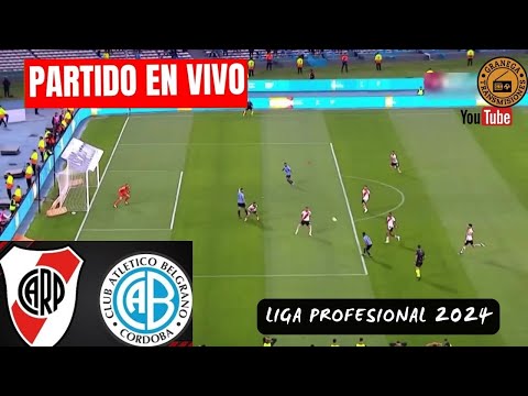 RIVER VS BELGRANO EN VIVO   ARGENTINA: LIGA PROFESIONAL - JORNADA 2 POR GRANEGA