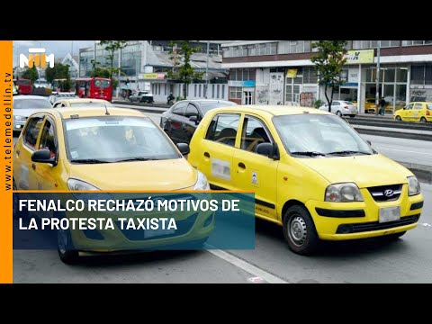 Fenalco rechazó motivos de la protesta taxista - Telemedellín