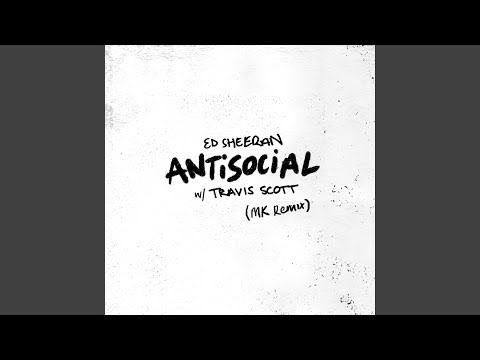 Antisocial (MK Remix)