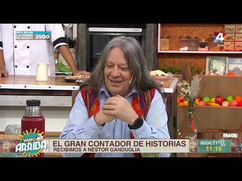 Vamo Arriba - Néstor Ganduglia, el gran contador de historias