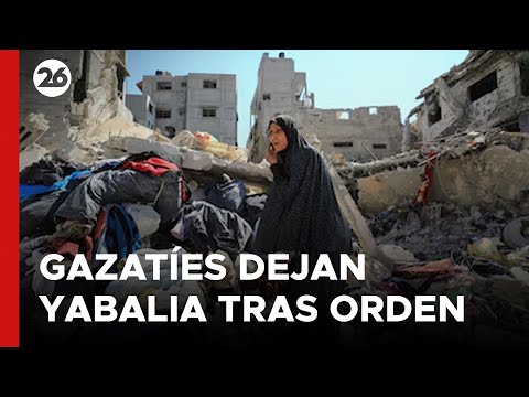 MEDIO ORIENTE | Los gazatíes dejan Yabalia tras la orden de evacuación israelí