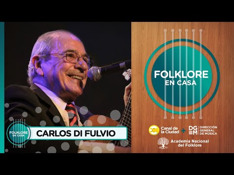 Entrevista y música con Carlos Di Fulvio en Folclore en Casa