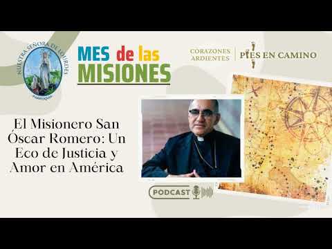 El Misionero San Óscar Romero: Un Eco de Justicia y Amor en América