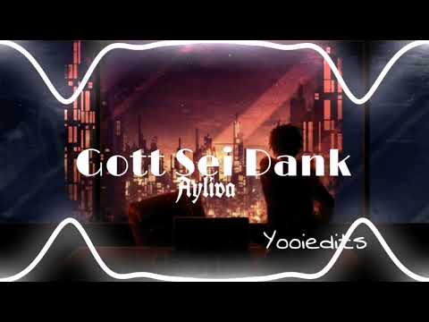 Ayliva - Gott Sei Dank (sped up + pitched)