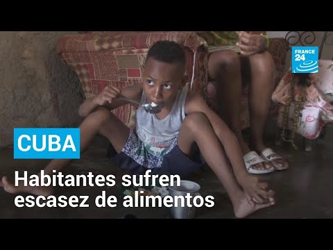 En Cuba, las familias se enfrentan a la escasez de alimentos • FRANCE 24 Español