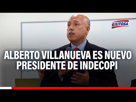 Designan a Alberto Villanueva Eslava como presidente de Indecopi