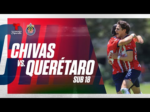 Chivas Sub 18 vs. Querétaro Sub 18 | En vivo | Telemundo Deportes