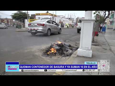 Trujillo: queman contenedor de basura y ya suman 16 en el año