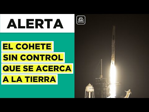 Inminente llegada: Se acerca cohete que podría caer en Chile