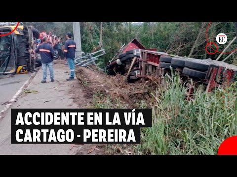 Accidente en la vía Cartago - Pereira dejó varios heridos | El Espectador