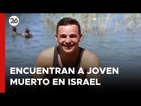 MEDIO ORIENTE | Encontraron muerto en Israel a un joven que se creía secuestrado en Gaza
