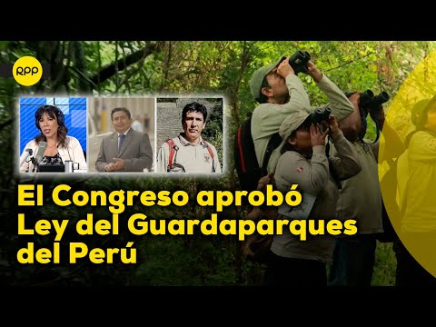 Cuerpo de Guardaparques del Perú: ¿En qué consiste la ley aprobada por el Congreso?