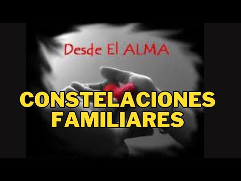 DESDE EL ALMA CONSTELACIONES FAMILIARES