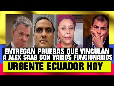 ENTREGAN PRUEBAS QUE VINCULAN A ALEX SAAB CON VARIOS FUNCIONARIOS NOTICIAS DE ECUADOR HOY 11 ENERO