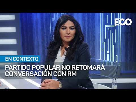 Partido Popular no retomará conversaciones con RM | #EnContexto