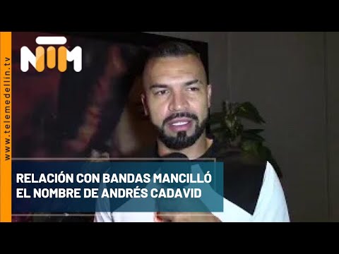 Relación con bandas mancilló el nombre de Andrés Cadavid - Telemedellín