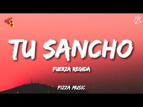 Fuerza Regida - TU SANCHO