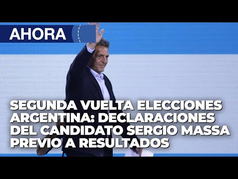 Segunda Vuelta Elecciones Argentina: Declaraciones del candidato Sergio Massa previo a resultados