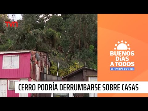 ¡Peligro inminente! Cerro podría derrumbarse sobre casas en Talcahuano | Buenos días a todos