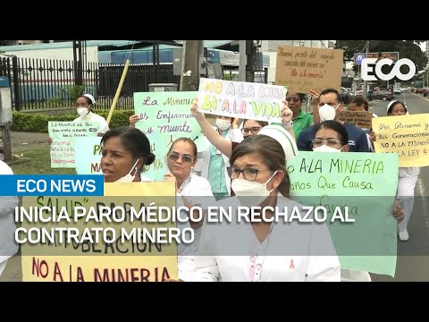 Médicos se suman a protestas en rechazo a contrato minero | #EcoNews