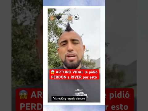 ARTURO VIDAL le pidió perdón a RIVER por esto | #RiverPlate #Chile #Futbol #Argentina