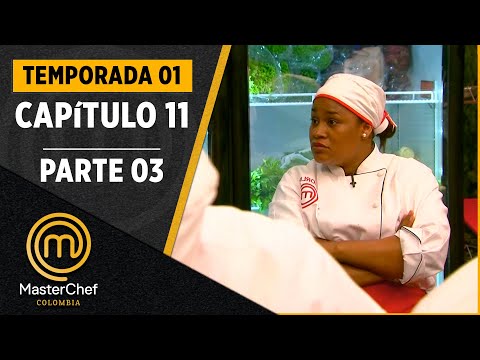 CAPÍTULO 11 – parte 3 | TEMPORADA 1 | MASTERCHEF COLOMBIA