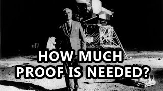 HOW MUCH PROOF IS NEEDED? - Flat Earth
