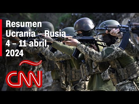 Resumen en video de la guerra Ucrania - Rusia: noticias de la semana 4 – 11 de abril, 2024