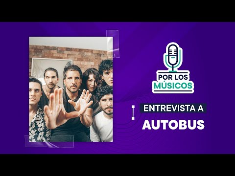 Por Los Músicos | Entrevista a Autobus - 20/01/2023