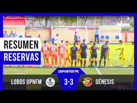 Torneo Reservas | UPNFM 3-3 Génesis