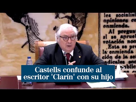Castells confunde al escritor 'Clarín' con su hijo y dice que fue fusilado cuando era rector