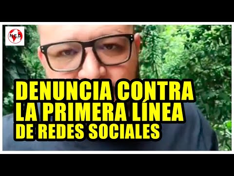 DENUNCIA CONTRA LA PRIMERA LÍNEA DE REDES SOCIALES