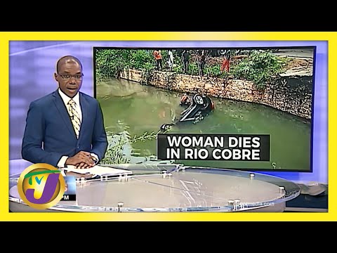 Woman Dies in Rio Cobre River in Jamaica | TVJ News - June 4 2021