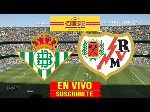 REAL BETIS VS RAYO VALLECANO EN VIVO JORNADA 34 LA LIGA SANTANDER