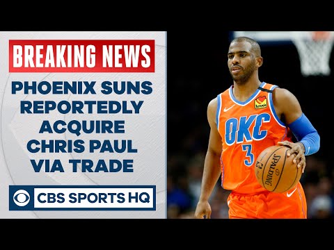 BREAKING: Phoenix Suns reportedly trade for Thunder PG Chris Paul | CBS Sports HQ