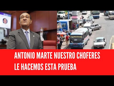 ANTONIO MARTE NUESTRO CHOFERES LE HACEMOS ESTA PRUEBA