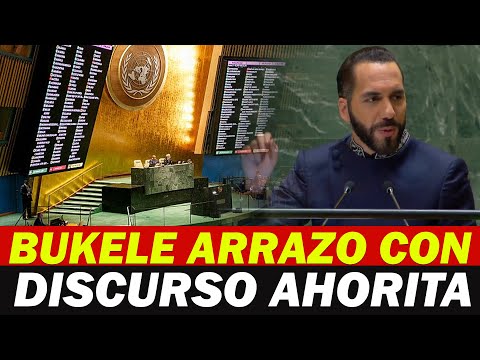 ARRAZADOR DISCURSO DE NAYIB BUKELE HOY EN LA ONU * REVENTO LA AUDIENCIA *