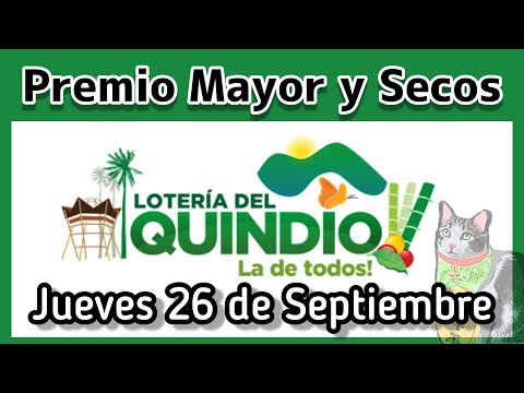 ? Resultado PREMIO MAYOR Y SECOS Loteria del QUINDIO Jueves 26 de Septiembre de 2024