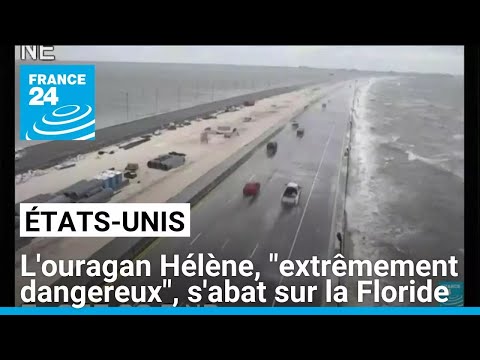 États-Unis : l'ouragan Hélène, extrêmement dangereux, s'abat sur la Floride • FRANCE 24