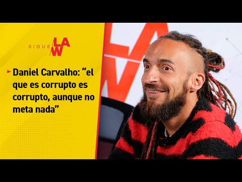 Daniel Carvalho: “el que es corrupto es corrupto, aunque no meta nada”