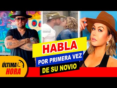 ??¡ Chiquis Rivera HABLA por ? PRIMERA VEZ de su RELACIÓN con Mr Tempo ??