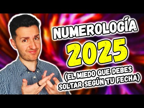 ¿Qué MIEDO debes SOLTAR en el AÑO 2025 según TU NUMEROLOGÍA?