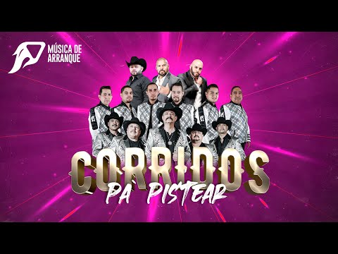 Corridos Pa` Pistear Mix: Los Originales de San Juan, Chuy Jr, Los Amos, Guerreros del Arpa