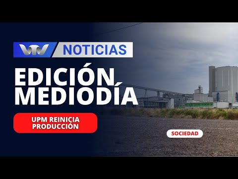 Edición Mediodía 16/11 | UPM reinicia producción tras rotura de cañería
