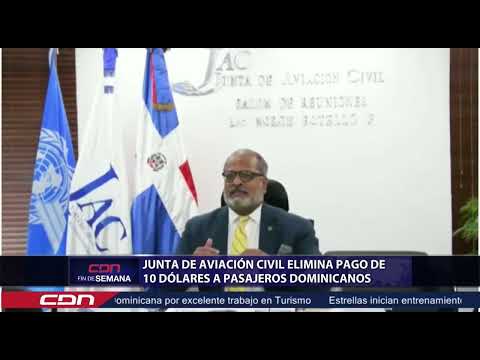 Junta de Aviación Civil elimina pago de 10 dólares a pasajeros dominicanos