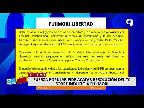 Fuerza Popular pide inmediata liberación de Alberto Fujimori