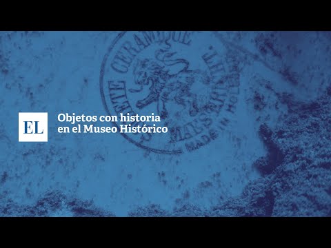 OBJETOS CON HISTORIA EN EL MUSEO HISTÓRICO.