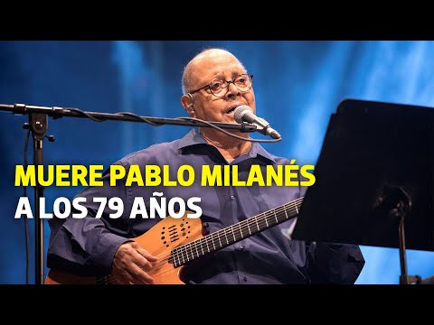 El fundador de La trova cubana Pablo Milanés falleció a los 79 años