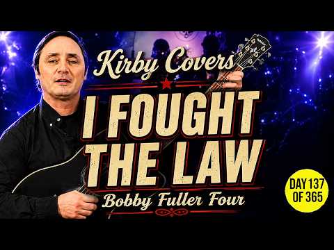 Kirby Covers – I Fought The Law (Bobby Fuller Four Acoustic Cover)